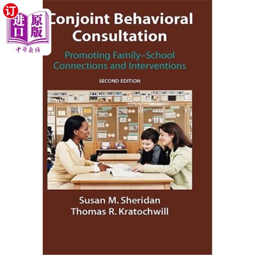 海外直订医药图书Conjoint Behavioral Consultation: Promoting Family-School Connections and Interv 联合行为咨询:促进
