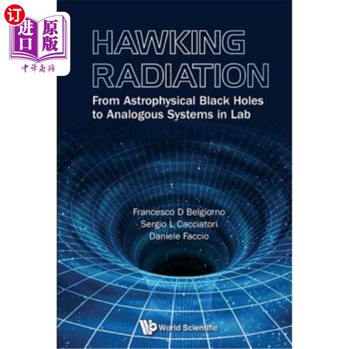 海外直订Hawking Radiation: From Astrophysical Black Holes to Analogous Systems in Lab 霍金辐射：从天体物理黑洞到实