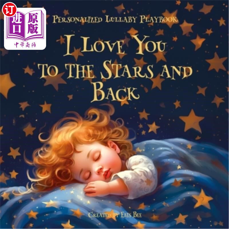 海外直订I Love You to the Stars and Back: Personalized Lullaby Playbook 我爱你到星星再回来：个性化摇篮曲剧本