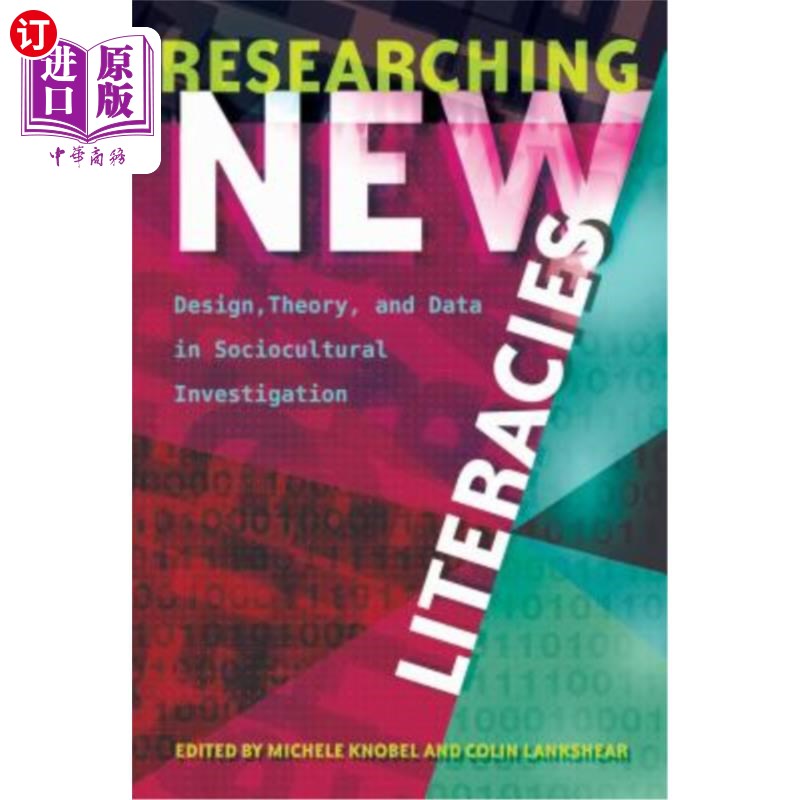 海外直订Researching New Literacies; Design, Theory, and Data in Sociocultural Investigat 研究新的文化;社会文化调查