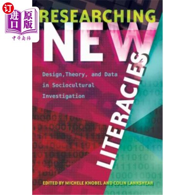 海外直订Researching New Literacies; Design, Theory, and Data in Sociocultural Investigat 研究新的文化;社会文化调查