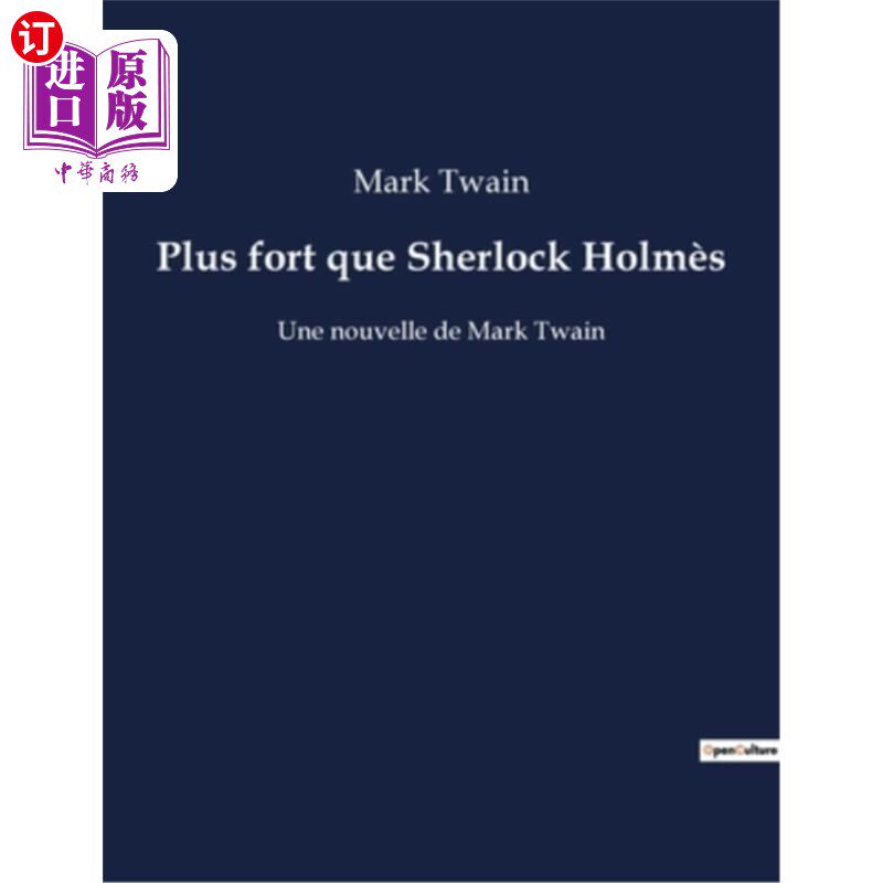 海外直订法语 Plus fort que Sherlock Holmès: Une nouvelle de Mark Twain 比夏洛克更强大holmes:马克·吐温的短篇小说