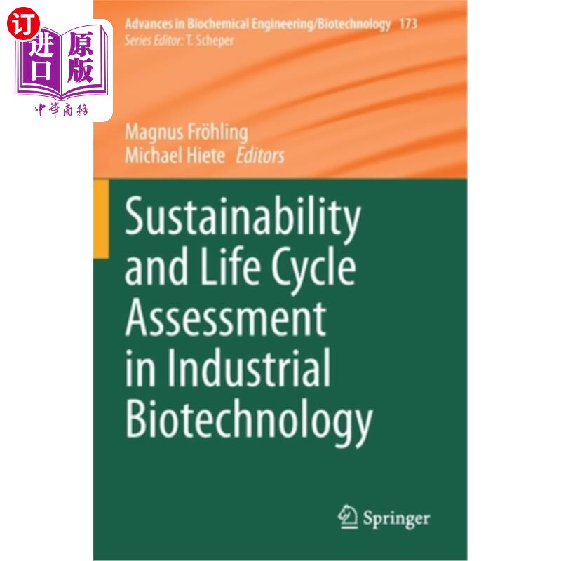 海外直订Sustainability and Life Cycle Assessment in Industrial Biotechnology 工业生物技术的可持续性和生命周期评估