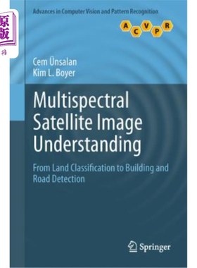 海外直订Multispectral Satellite Image Understanding: From Land Classification to Buildin 多光谱卫星图像理解:从土地