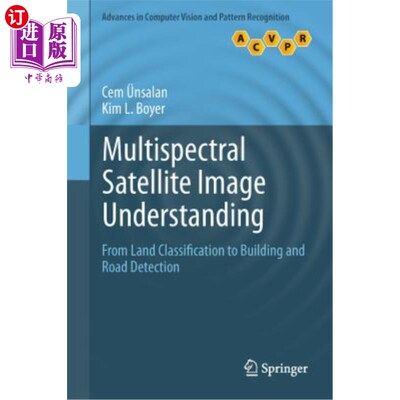 海外直订Multispectral Satellite Image Understanding: From Land Classification to Buildin 多光谱卫星图像理解:从土地