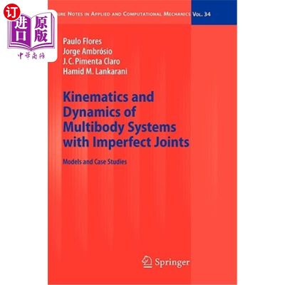 海外直订Kinematics and Dynamics of Multibody Systems with Imperfect Joints: Models and C 具有非完美关节的多体系统运