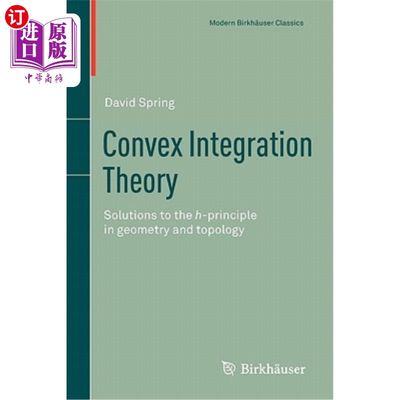 海外直订Convex Integration Theory: Solutions to the H-Principle in Geometry and Topology 凸积分理论：几何与拓扑中H