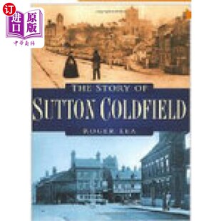 海外直订Story of Sutton Coldfield 萨顿·科尔菲尔德的故事