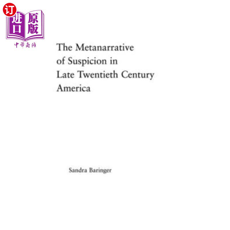 海外直订The Metanarrative of Suspicion in Late Twentieth-Century America 二十世纪末美国怀疑的元叙事