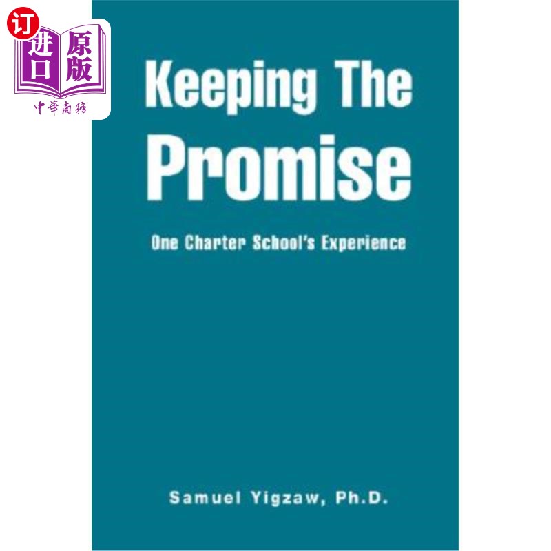 海外直订Keeping the Promise: One Charter School's Experience 信守承诺:一所特许学校的经验