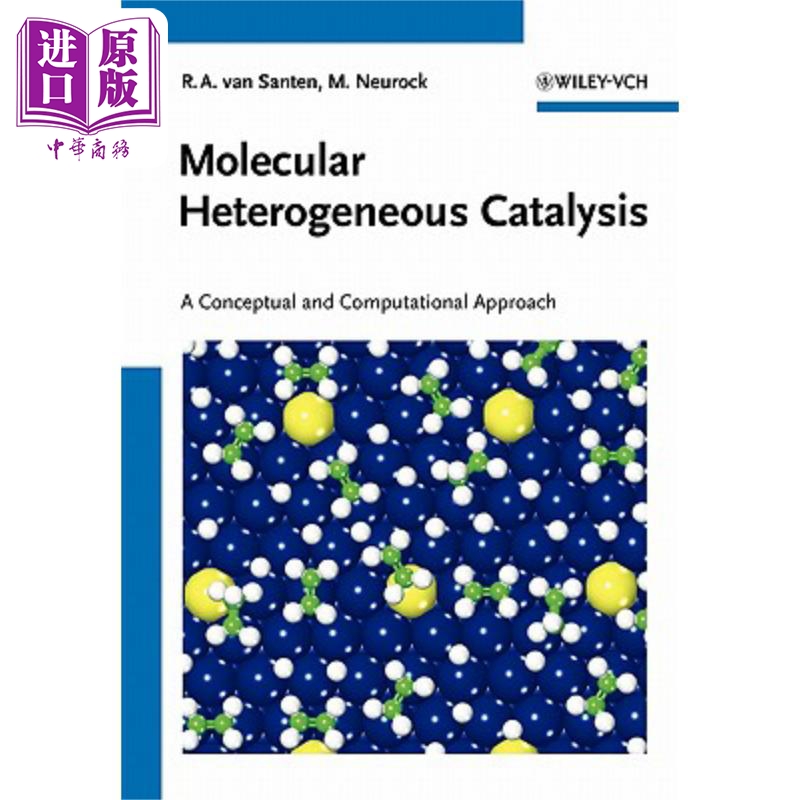 现货 分子的多相催化 概念与计算方法 Molecular Heterogeneous Catalysis 英文原版 Rutger van Santen 中商原� 书籍/杂志/报纸 科学技术类原版书 原图主图