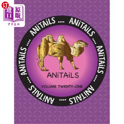 海外直订ANiTAiLS Volume Twenty-One: Learn about the Bactrian Camel, Ringed Teal, Black-N ANiTAiLS第2