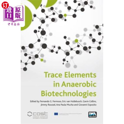 海外直订Trace Elements in Anaerobic Biotechnologies 厌氧生物技术中的微量元素