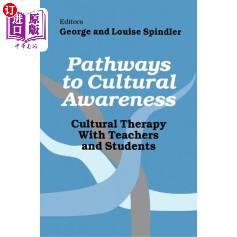 海外直订Pathways to Cultural Awareness: Cultural Therapy with Teachers and Students 文化意识之路:教师和学生的文化治疗