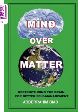 海外直订医药图书Mind Over Matter: Restructuring the Brain for Better Self-Management 心灵高于物质：重组大脑以获得更