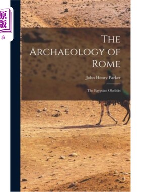 海外直订The Archaeology of Rome: The Egyptian Obelisks 罗马考古学:埃及方尖碑