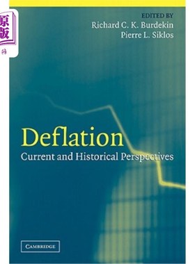 海外直订Deflation: Current and Historical Perspectives 通货紧缩:当前和历史观点