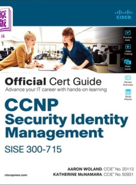 海外直订CCNP Security Identity Management Sise 300-715 Official Cert Guide CCNP安全身份管理Sise 300-715官方证书指南