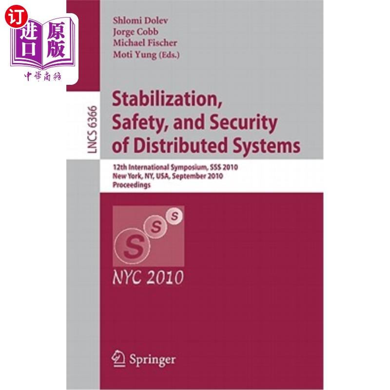 海外直订Stabilization, Safety, and Security of Distributed Systems: 12th International S 分布式系统的稳定、安全和安全: