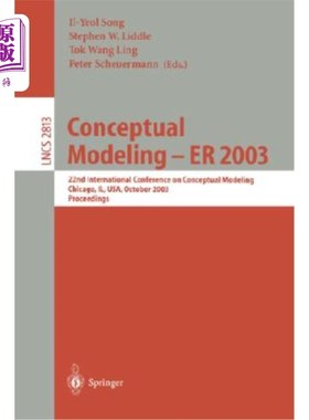 海外直订Conceptual Modeling -- Er 2003: 22nd International Conference on Conceptual Mode 概念建模——Er 2