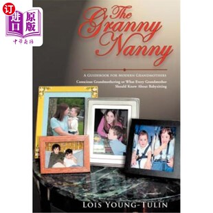 Every Granny 海外直订The Grandmother 奶奶保姆：有意识 Conscious Know Nanny 奶奶或每 Grandmothering Should What