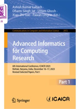 海外直订Advanced Informatics for Computing Research: 6th International Conference, Icaic 计算研究的高级信息学：第六