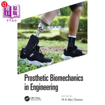 海外直订Prosthetic Biomechanics in Engineering Prosthetic Biomechanics in Engineering