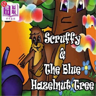 海外直订Scruffy And The Blue Hazelnut Tree 斯库菲和蓝色榛子树