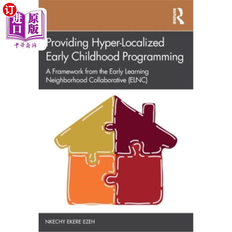 海外直订Providing Hyper-Localized Early Childhood Programming: A Framework from the Earl 提供超本地化的早期儿童规划