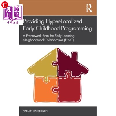 海外直订Providing Hyper-Localized Early Childhood Programming: A Framework from the Earl 提供超本地化的早期儿童规划