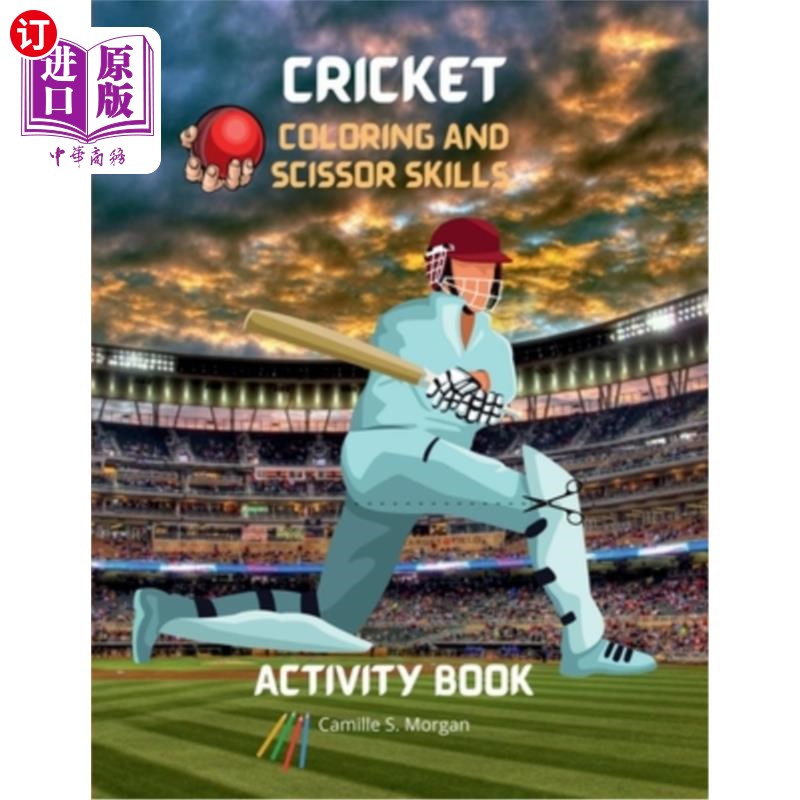 海外直订Cricket Coloring and Scissor Skills Activity Book: A Fun Coloring, Cutting and P