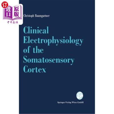 海外直订医药图书Clinical Electrophysiology of the Somatosensory Cortex: A Combined Study Using E 体感皮层的临床电生