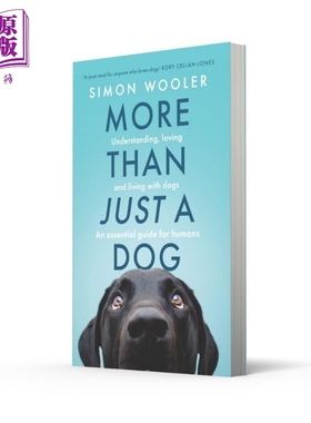 不只是条狗 理解 爱与共处 人类养狗指南 More Than Just a Dog 英文原版 Simon Wooler【中商原版】