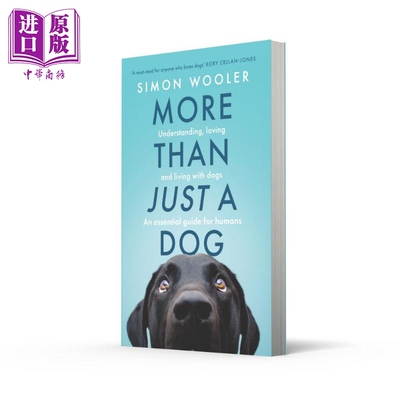 不只是条狗 理解 爱与共处 人类养狗指南 More Than Just a Dog 英文原版 Simon Wooler【中商原版】