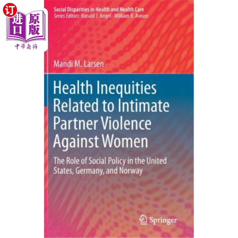 海外直订医药图书Health Inequities Related to Intimate Partner Violence Against Women: The Role o 与亲密伴侣暴力侵害