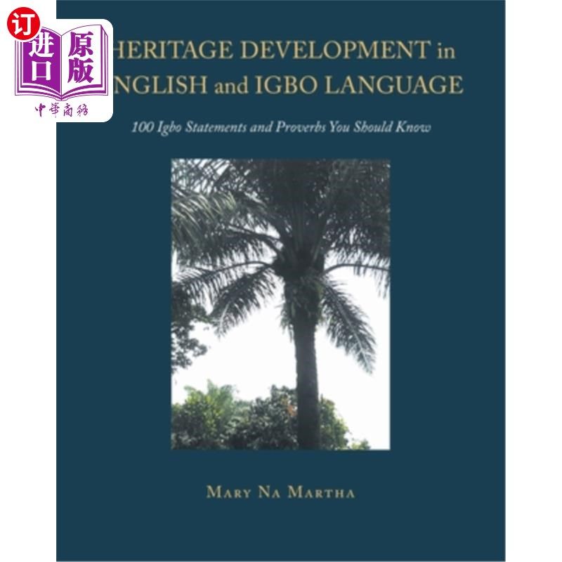 海外直订Heritage Development in English and Igbo Language: 100 Igbo Statements and Prove 英语和伊博语的遗产发展:你