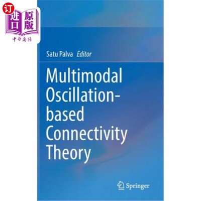 海外直订医药图书Multimodal Oscillation-Based Connectivity Theory 基于多模态振荡的连通理论