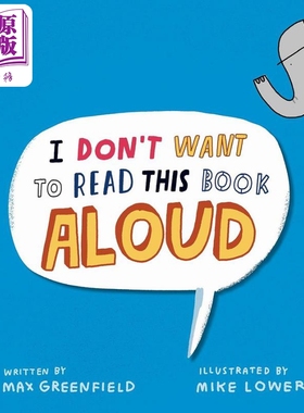 我不想大声读这本书Mike Lowery I Dont Want to Read This Book Aloud 英文原版 儿童绘本 搞笑图画书 精品绘本【中商原版】