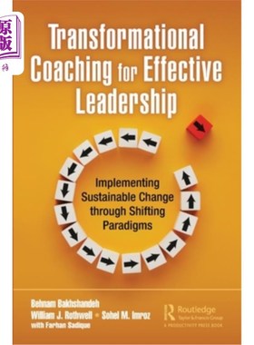 海外直订Transformational Coaching for Effective Leadership: Implementing Sustainable Cha 有效领导的转型教练:通过转