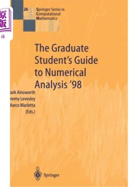 海外直订The Graduate Student's Guide to Numerical Analysis '98: Lecture Notes from the V 98年数值分析研究生指南:第
