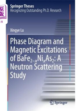 海外直订Phase Diagram and Magnetic Excitations of Bafe2-Xnixas2: A Neutron Scattering St Bafe2-Xnixas2的相