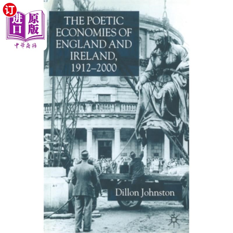 海外直订The Poetic Economists of England and Ireland 1912-2000 英格兰和爱尔兰诗意经济学家1912-2000