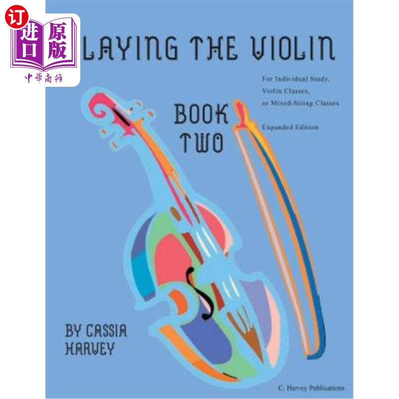 海外直订Playing the Violin, Book Two: Expanded Edition 拉小提琴，第二册：扩展版