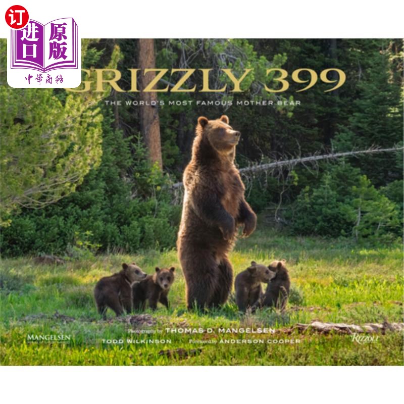 海外直订Grizzly 399: The World's Most Famous Mother Bear 灰熊399:世界上最著名的熊妈妈