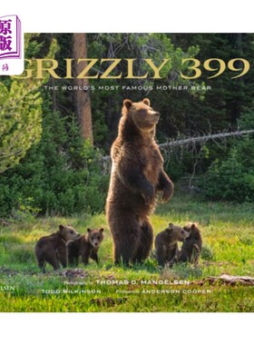 海外直订Grizzly 399: The World's Most Famous Mother Bear 灰熊399:世界上最著名的熊妈妈