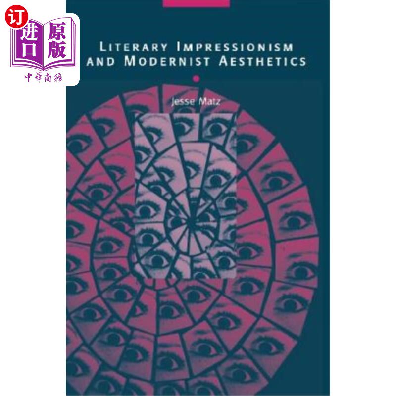 海外直订Literary Impressionism and Modernist Aesthetics 文学印象主义与现代主义美学
