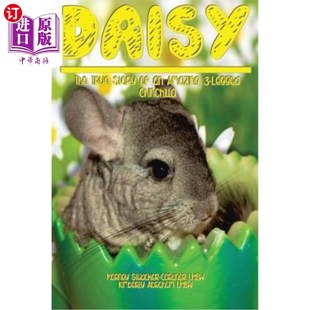 The 海外直订Daisy Legged 三条腿龙猫 Story 黛西：一只神奇 True 真实故事 Chinchilla Amazing