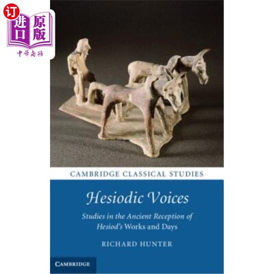 海外直订Hesiodic Voices: Studies in the Ancient Reception of Hesiod's Works and Days 赫西俄德的声音:赫西俄德作品和