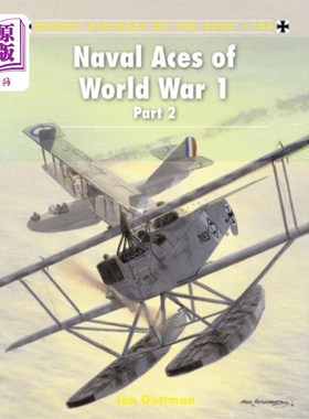 海外直订古英语 Naval Aces of World War 1 part 2 海军王牌第一次世界大战第二部分