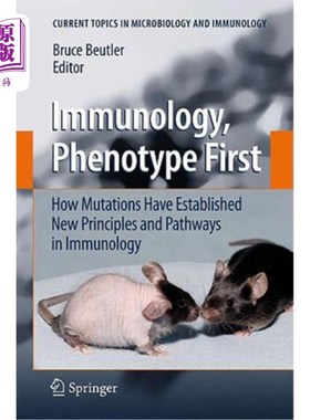 海外直订医药图书Immunology, Phenotype First: How Mutations Have Established New Principles and P 免疫学，表型优先：